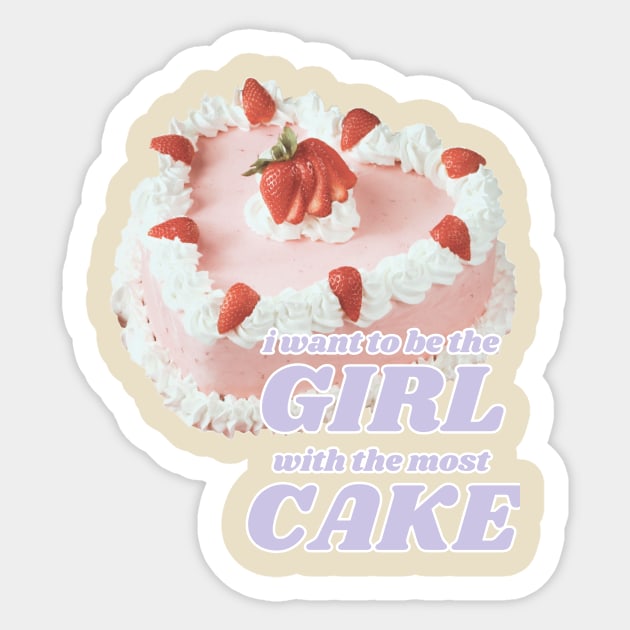 Girl With The Most Cake Sticker by whippoorwillwares